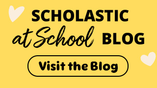 Scholastic at School blog
