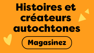 Histoires et créateurs autochtones. Histoires sur les Premières Nations, les Métis et les Inuits, écrites par des membres de ces communautés